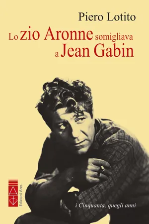 Lo zio Aronne somigliava a Jean Gabin