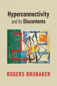 Hyperconnectivity and Its Discontents_cover