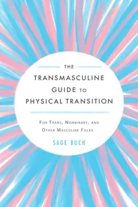 Transmasculine Guide to Physical Transition, The_cover