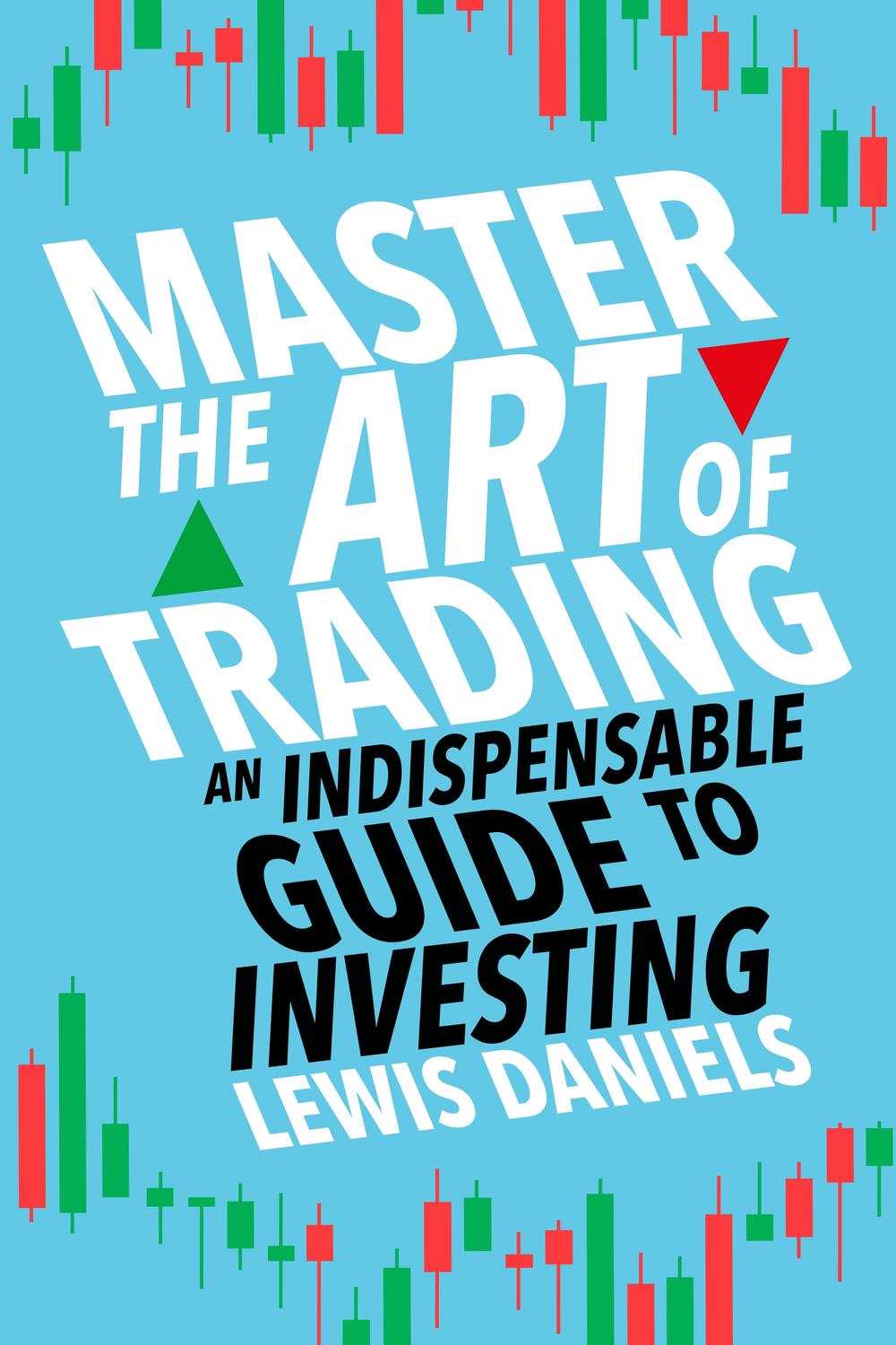 PDF] Master The Art of Trading by Lewis Daniels | 9781788708852