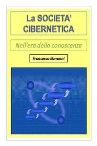 La società cibernetica - Nell'era della conoscenza_cover