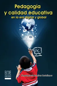 Pedagogía y calidad educativa en la era digital y global_cover