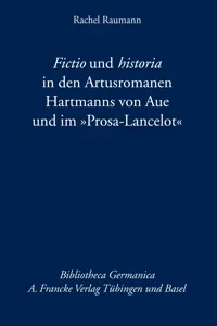 Fictio und historia in den Artusromanen Hartmanns von Aue und im "Prosa-Lancelot"_cover