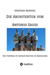 Die Architektur von Antonio Gaudi_cover