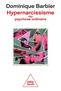 Hypernarcissisme ou psychose ordinaire_cover