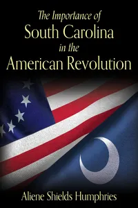 The Importance of South Carolina in the American Revolution_cover