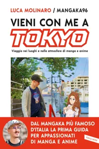 Vieni con me a Tokyo. Viaggio nei luoghi e nelle atmosfere di manga e anime_cover