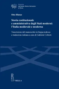 Storia costituzionale e amministrativa degli Stati moderni: l'Italia medievale e moderna_cover