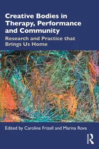 Creative Bodies in Therapy, Performance and Community_cover