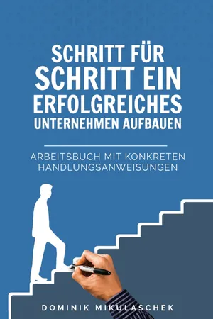 Schritt für Schritt ein erfolgreiches Unternehmen aufbauen