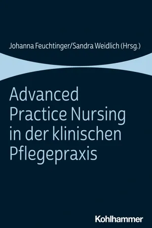 Advanced Practice Nursing in der klinischen Pflegepraxis