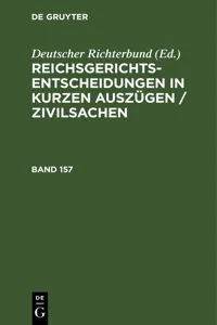 Reichsgerichts-Entscheidungen in kurzen Auszügen / Zivilsachen. Band 157_cover