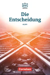 Die DaF-Bibliothek / A2/B1 - Die Entscheidung_cover