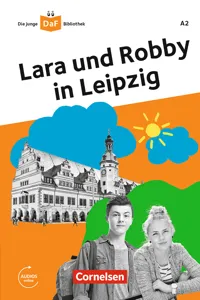 Die junge DaF-Bibliothek: Lara und Robby in Leipzig,A2_cover