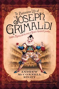 The Pantomime Life of Joseph Grimaldi_cover