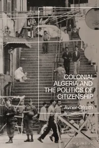 Colonial Algeria and the Politics of Citizenship_cover