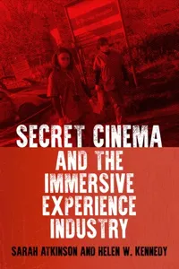 Secret Cinema and the immersive experience industry_cover