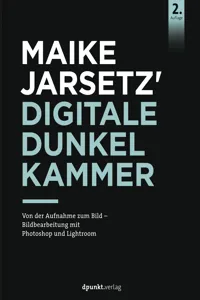 Maike Jarsetz' Digitale Dunkelkammer_cover