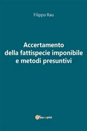 Accertamento della fattispecie imponibile e metodi presuntivi