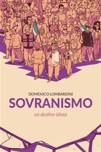 Sovranismo. Un destino idiota_cover