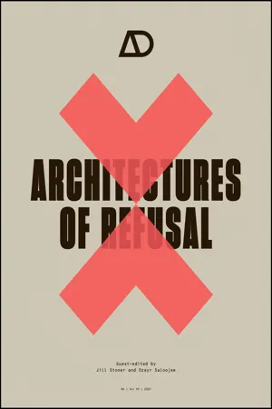 Architectures of Refusal