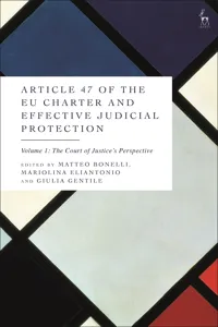 Article 47 of the EU Charter and Effective Judicial Protection, Volume 1_cover