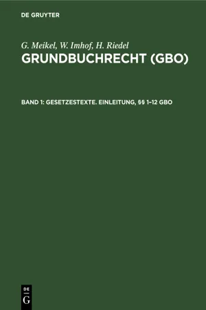 Gesetzestexte. Einleitung, §§ 1–12 GBO