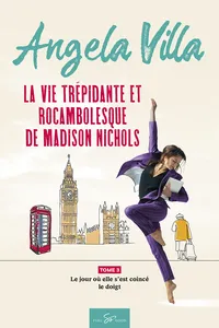 La vie trépidante et rocambolesque de Madison Nichols - Tome 3_cover