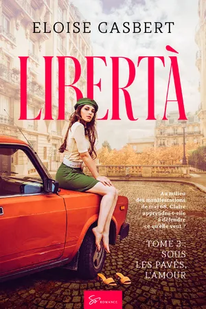 Libertà - Sous les pavés, l'amour
