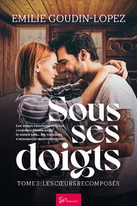 Sous ses doigts - Les cœurs recomposés_cover