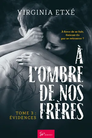 À l'ombre de nos frères - Evidences