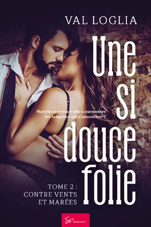 Une si douce folie -Contre vents et marées