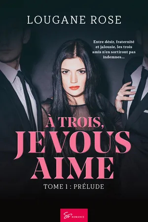 À trois, je vous aime - Prélude