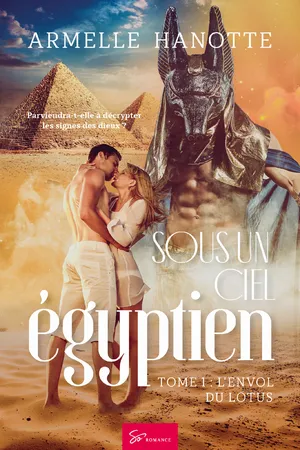 Sous un ciel égyptien - L'envol du lotus