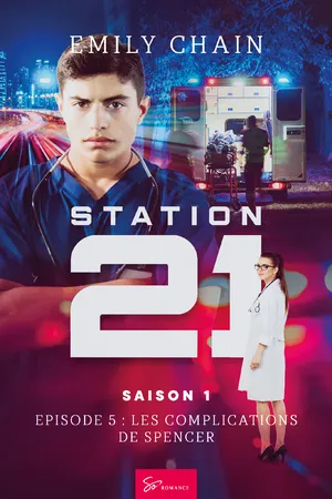 Station 21 - Les complications de Spencer