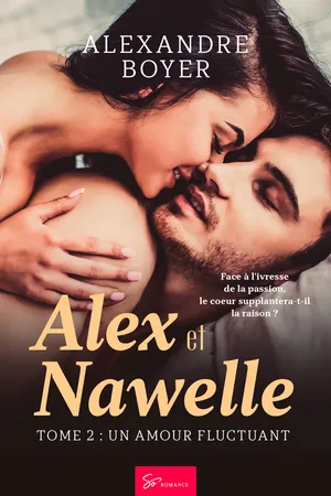 Alex et Nawelle - Un amour fluctuant