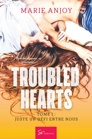 Troubled hearts - Juste un défi entre nous