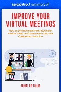 Summary of Improve Your Virtual Meetings by John Arthur_cover
