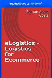 Summary of eLogistics - Logistics for Ecommerce by Ramon Costa_cover