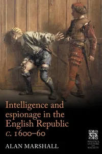 Intelligence and espionage in the English Republic c . 1600–60_cover