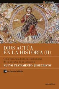 Dios actúa en la Historia - Nuevo Testamento: Jesucristo_cover