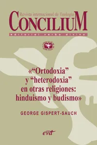 «Ortodoxia» y «heterodoxia» en otras religiones: hinduismo y budismo. Concilium 355_cover