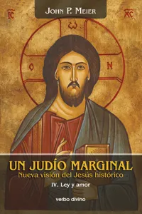 Un judío marginal. Nueva visión del Jesús histórico IV_cover