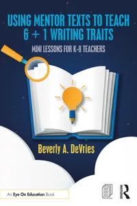 Using Mentor Texts to Teach 6 + 1 Writing Traits_cover