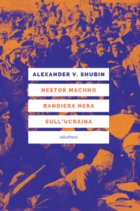 Nestor Machno. Bandiera nera sull'Ucraina_cover