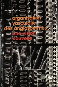 Organisation vasculaire des angiospermes : une vision nouvelle_cover