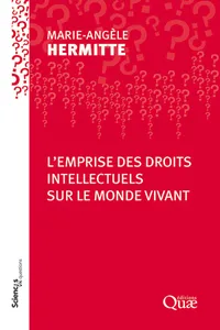 L'emprise des droits intellectuels sur le monde vivant_cover