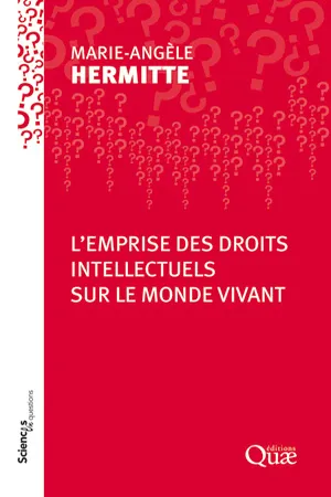 L'emprise des droits intellectuels sur le monde vivant
