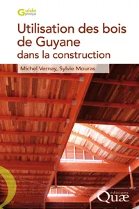 Utilisation des bois de Guyane dans la construction_cover