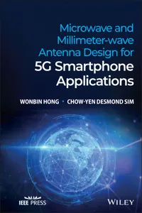 Microwave and Millimeter-wave Antenna Design for 5G Smartphone Applications_cover